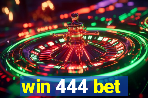 win 444 bet